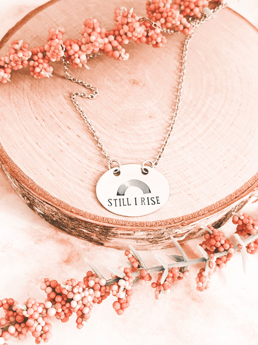 STILL I RISE NECKLACE